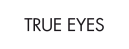 Перейти к товару: True Eyes
